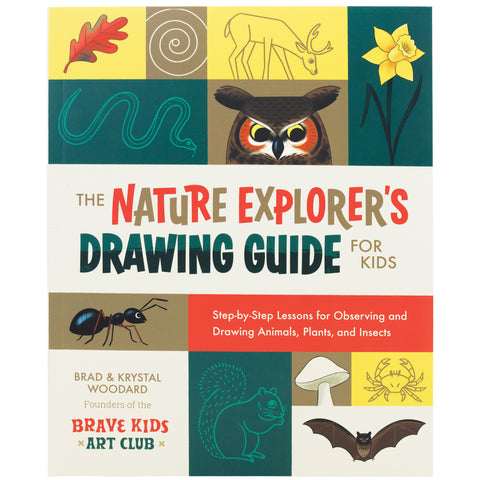 The Nature Explorer's Drawing Guide for Kids