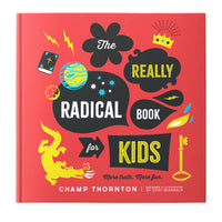 The Really Radical Book for Kids