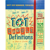 Cover of the 101 Doodle Definitions book. The background looks like a yellow legal pad with a thick blue strip at the top. The title in the middle looks doodled with vibrant colors. All across the background are light blue doodles of many objects, people, animals, and action shots. A red elastic band comes down the cover to hold the book closed. Text on the cover reads "don't just memorize, visualize," "build word power," "101 words everyone needs to know," "step-by-step vocabulary building doodles."