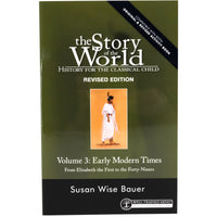 The Story of the World 3 cover. The cover is mainly green with a black bottom and a small illustration of a Native American woman in a white dress in the middle. The white text reads “The Story of the World. History for the classical child. Revised Edition. Volume 3, Early Modern Times. From Elizabeth the First to the Forty-Niners.” Author, Susan Wise Bauer.