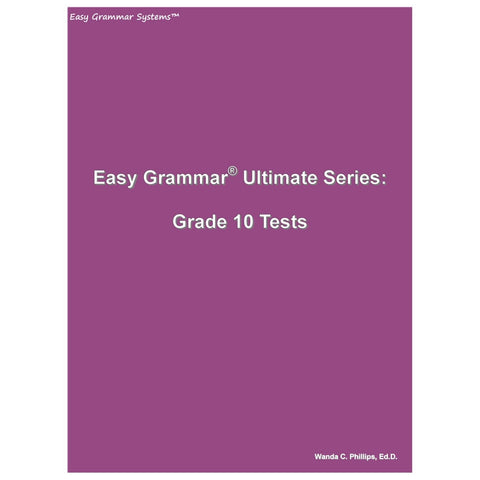 Easy Grammar Ultimate Grade 10 Test Booklet