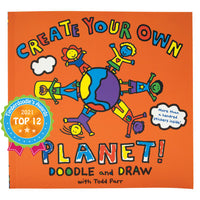 Create Your Own Planet book. The book cover is orange with colorful letters spelling the title and “doodle and draw with Todd Parr.” In the middle is a colorfully drawn earth with 6 very colorful children surrounding the planet. With their arms stretched out. There is a timberdoodle, top 12, award over the lower-left of the picture.